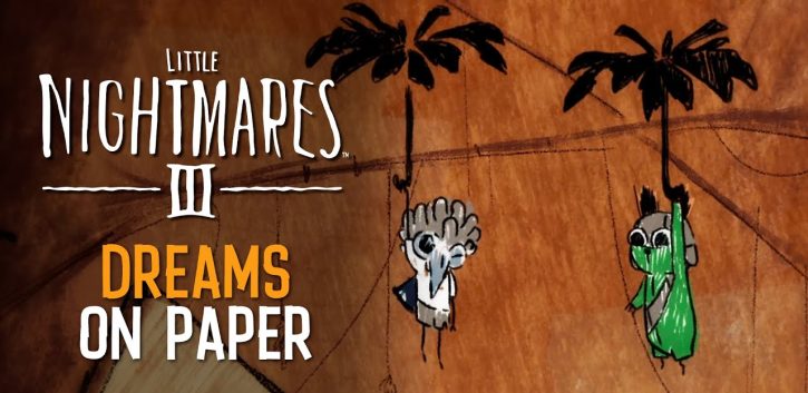Trailer animado de Little Nightmares III 'Dreams on Paper'