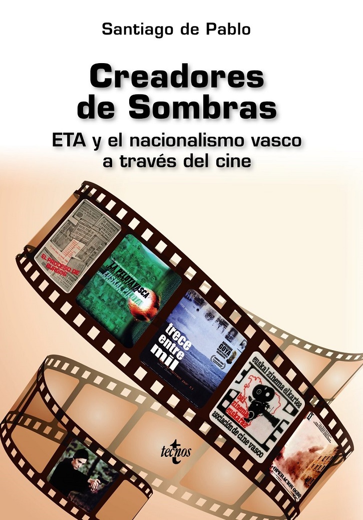 Portada del libro Creadores de sombras, de Santiago de Pablo y editado por Tecnos. ¿Disolución de ETA?: mirada del nacionalismo vasco en el cine