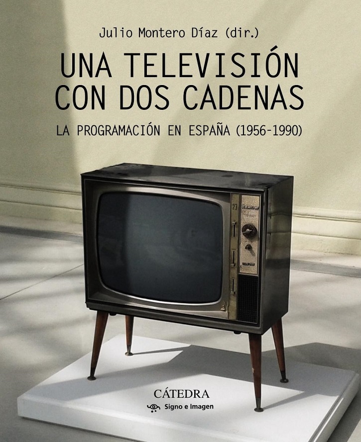Portada del volumen Una televisión con dos cadenas | Cátedra lanza tres grandes títulos de cine y televisión 