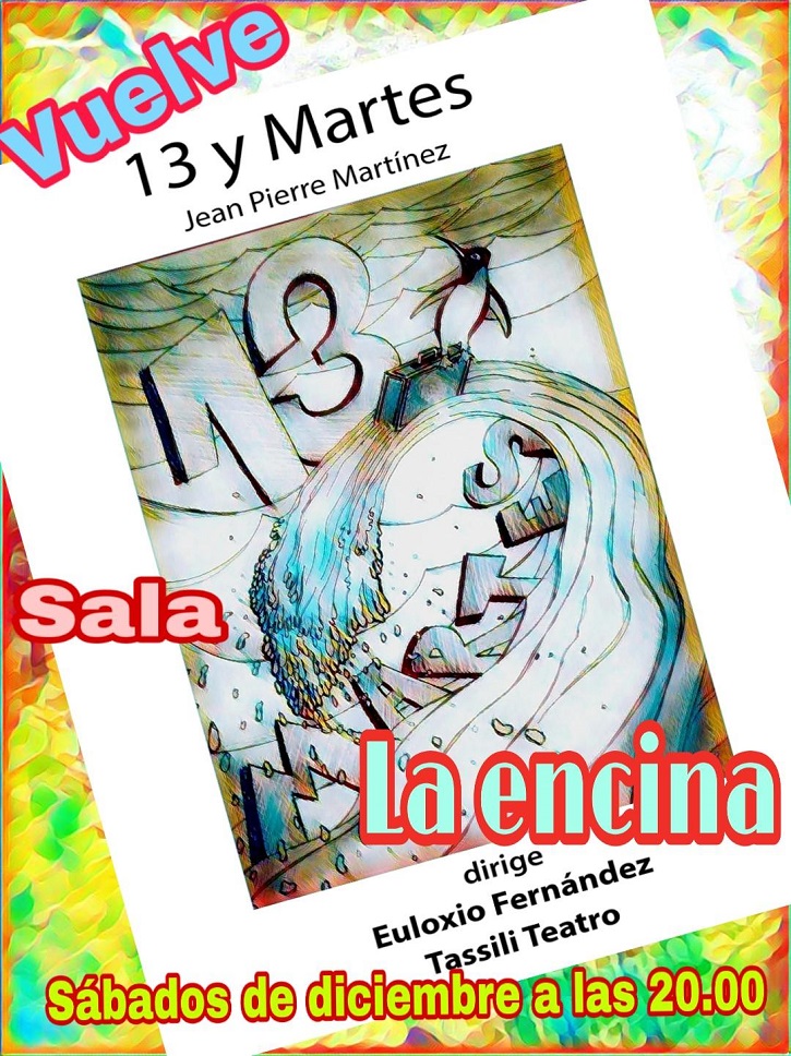 Cartel promocional de la comedia 13 y martes | ‘13 y martes’ y ‘Está nevando en la autovía’ en La Encina Teatro