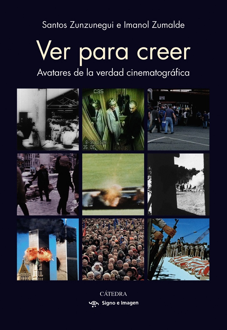 Portada del libro Ver para creer, de Santos Zunzunegui e Imanol Zumalde, que edita Cátedra | En el umbral de los Oscar, ‘Ver para creer’