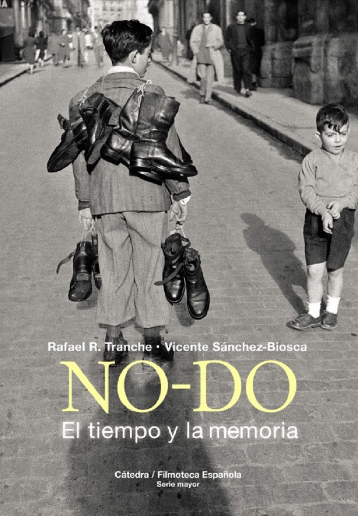 Portada del libro NO-DO, de Rafael R.Tranche y Vicente Sánchez-Biosca | Cátedra lanza su documentado ‘NO-DO: El tiempo y la memoria’