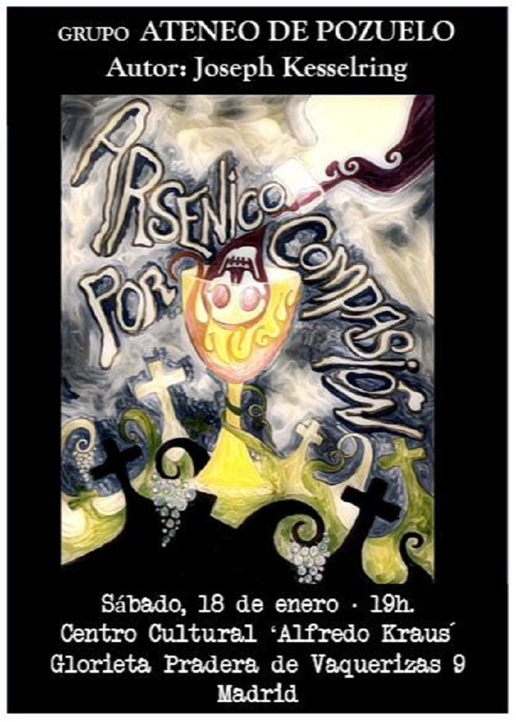 Cartel promocional de Arsénico por compasión, a cargo del grupo de teatro del Ateneo de Pozuelo | Arsénico por compasión llega al Alfredo Kraus con el Ateneo de Pozuelo