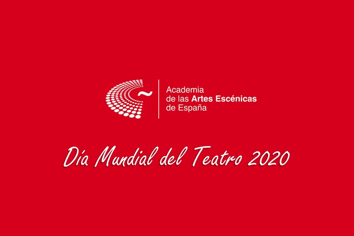 Recuerdo del Día Mundial del Teatro de la Academia de las Artes Escénicas de España | ¿Por qué celebramos el 27 de marzo el Día Mundial del Teatro?