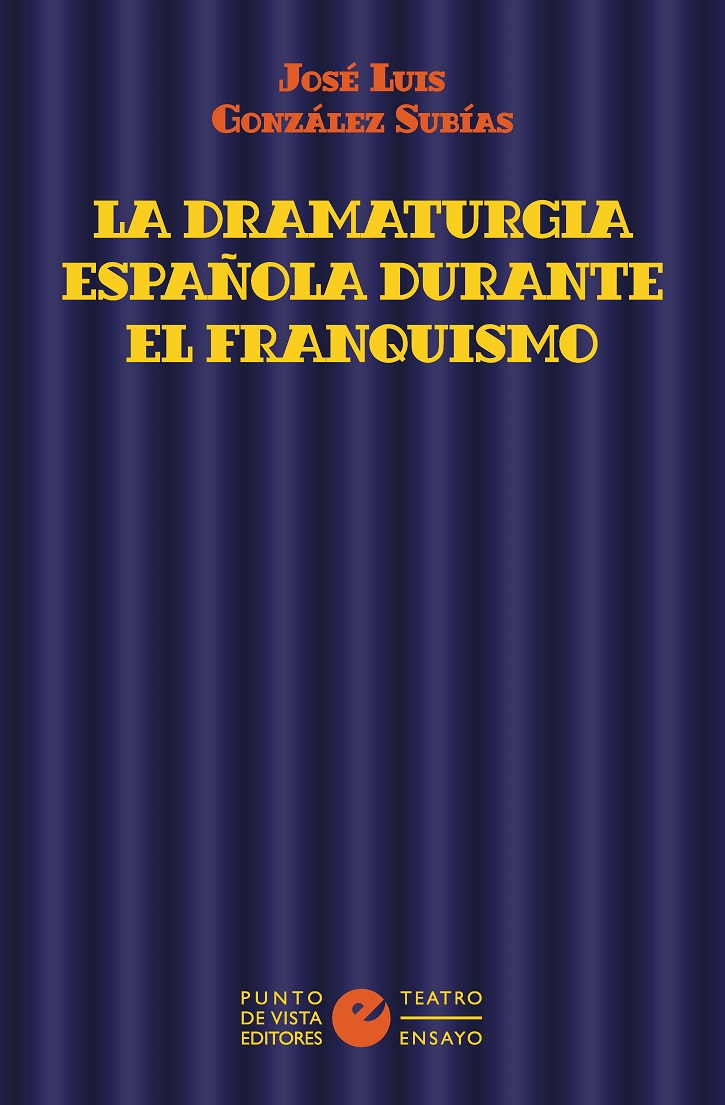 Portada del volumen | ‘La dramaturgia española durante el franquismo’: Necesario ensayo teatral