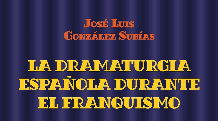 https://www.cope.es/blogs/palomitas-de-maiz/2021/04/21/la-dramaturgia-espanola-durante-el-franquismo-necesario-ensayo-teatral-jose-luis-gonzalez-subias/