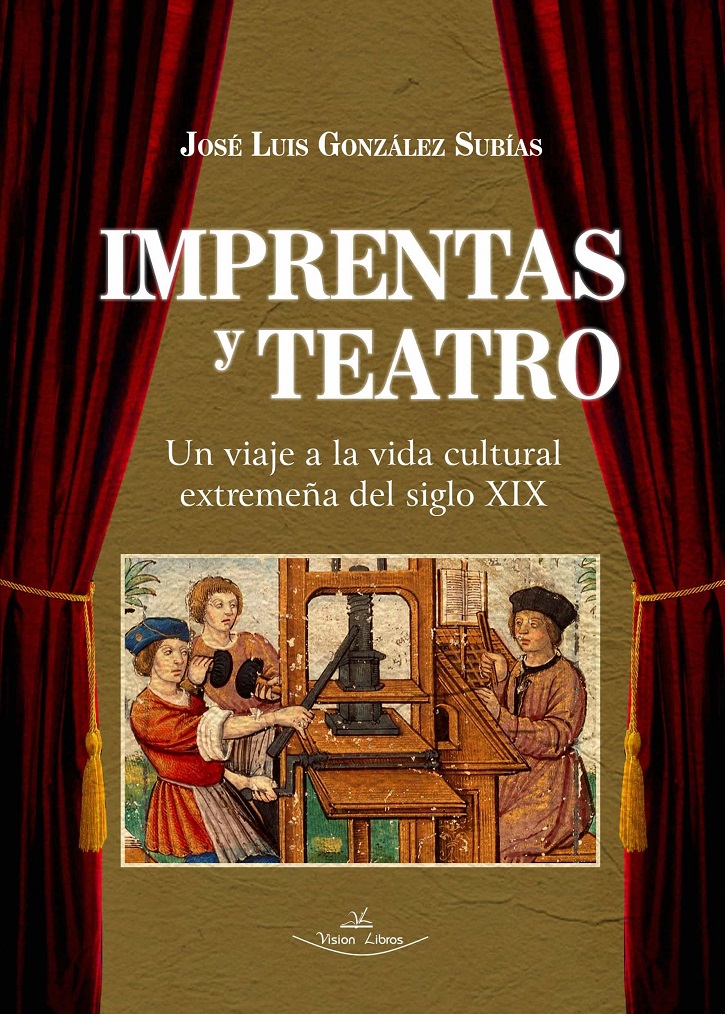 Portada del ensayo | ‘Imprentas y Teatro’: Impecable estudio ambientado en la Extremadura del siglo XIX