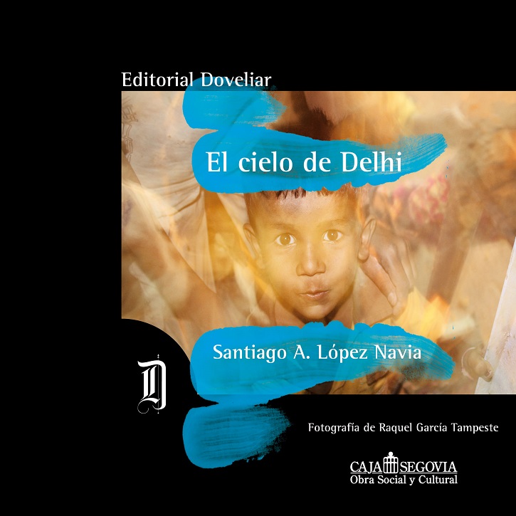 El cielo de Delhi | Entrevista a Santiago López Navia, Premio Emilio Alarcos de Poesía