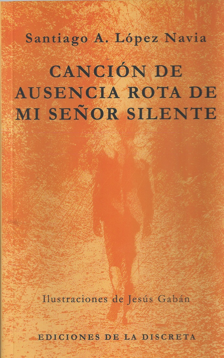 Canción de ausencia rota de mi señor silente | Entrevista a Santiago López Navia, Premio Emilio Alarcos de Poesía