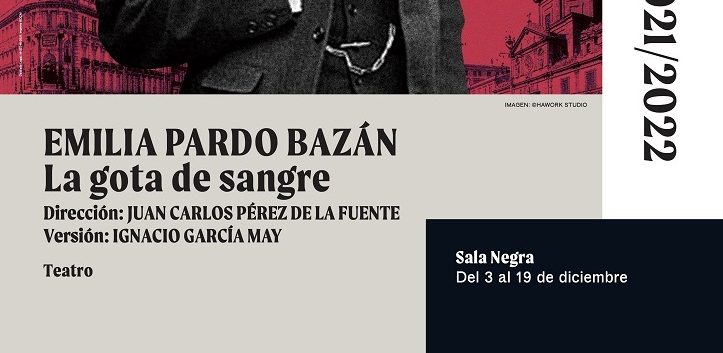 https://www.cope.es/blogs/palomitas-de-maiz/2021/12/10/critica-la-gota-de-sangre-precioso-homenaje-teatral-a-dona-emilia-pardo-bazan-teatro/