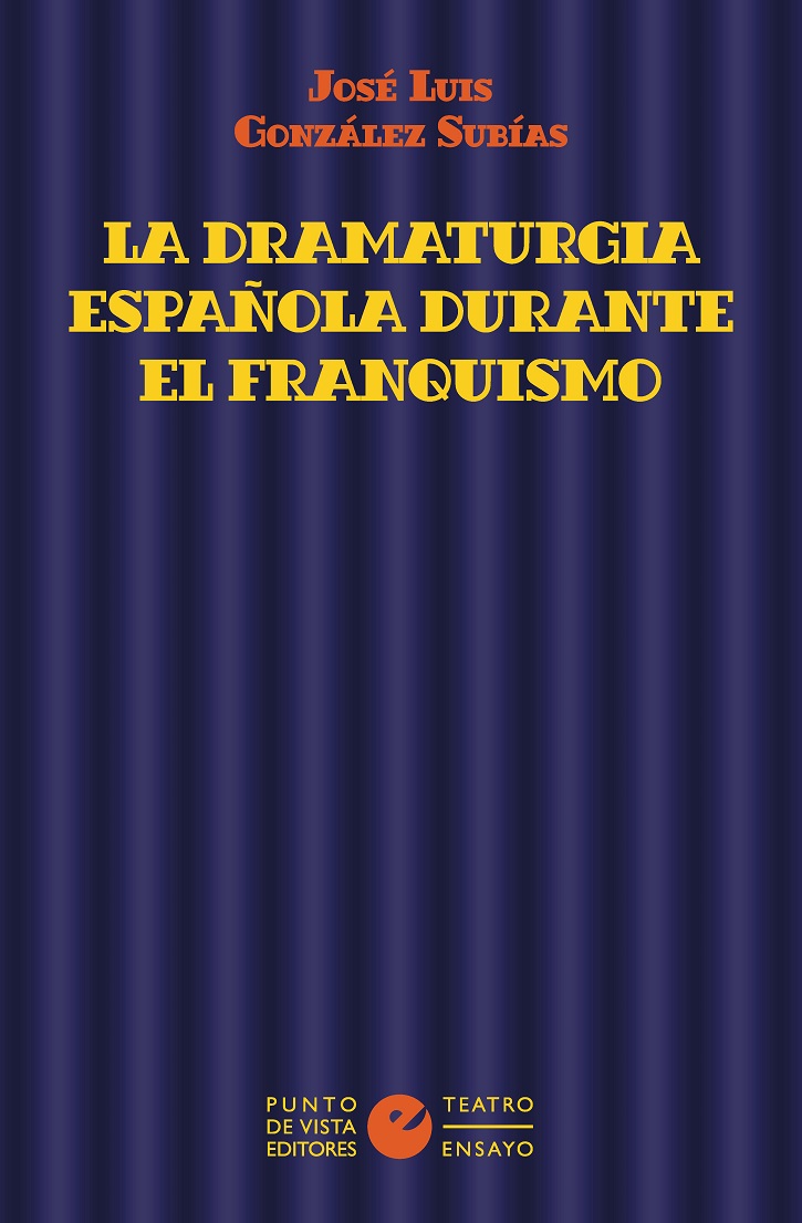 Portada del ejemplar La dramaturgia española durante el franquismo | Entrevista al académico José Luis González Subías, finalista premios ADE