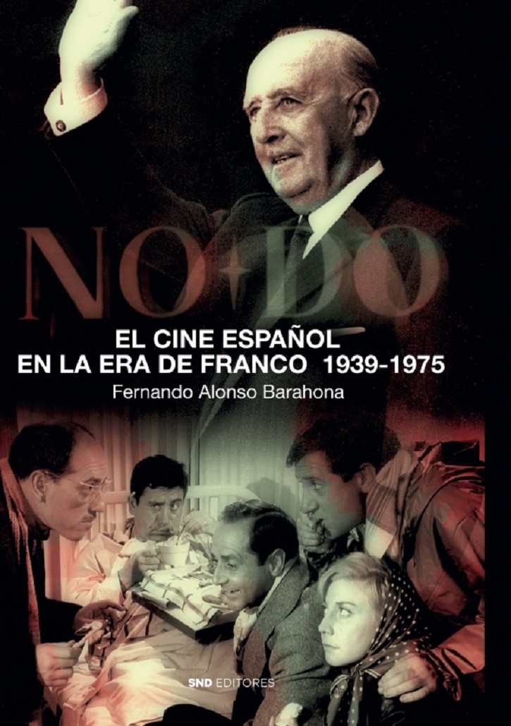 Portada del ejemplar | 'El cine español en la era de Franco' radiografiado por Alonso Barahona