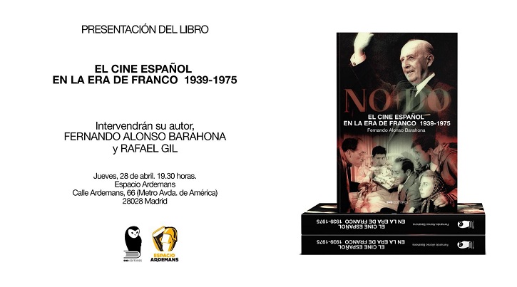 Próxima presentación del ejemplar | 'El cine español en la era de Franco' radiografiado por Alonso Barahona