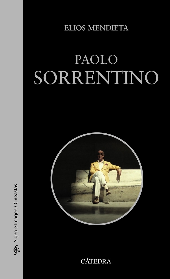 Portada del ejemplar | Ediciones Cátedra lanza ‘Paolo Sorrentino’, otro impecable monográfico
