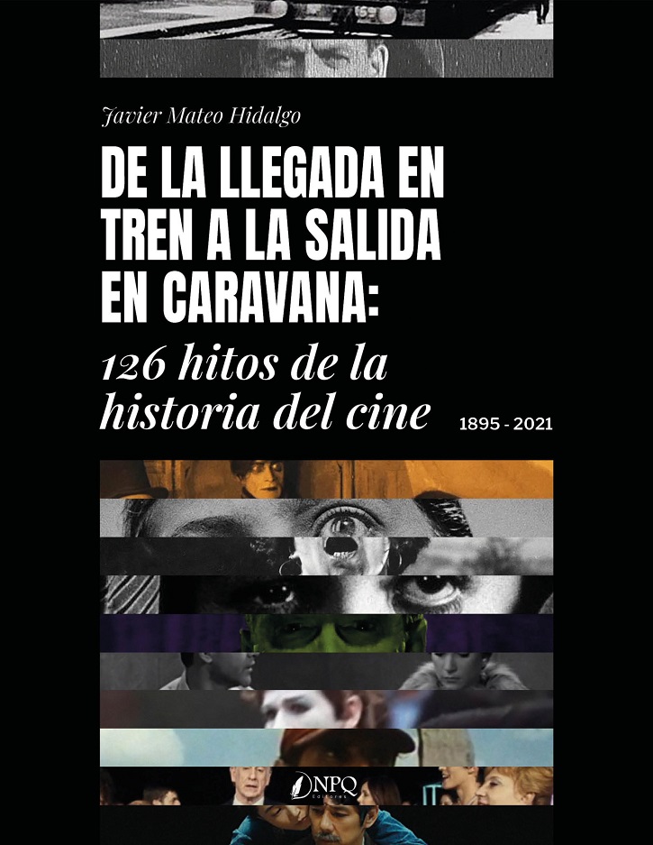 Portada del ejemplar De la llegada en tren a la salida en caravana: 126 hitos de la historia del cine