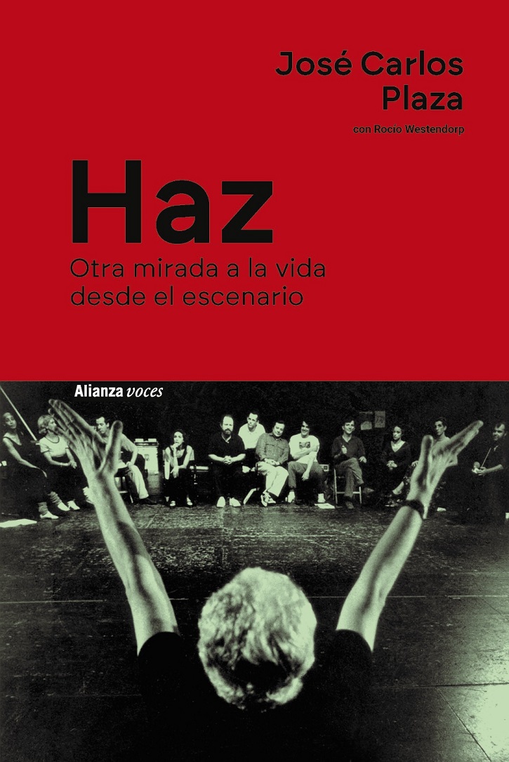Portada del volumen, editado por Alianza Editorial | Haz: Otra mirada a la vida desde el escenario según José Carlos Plaza
